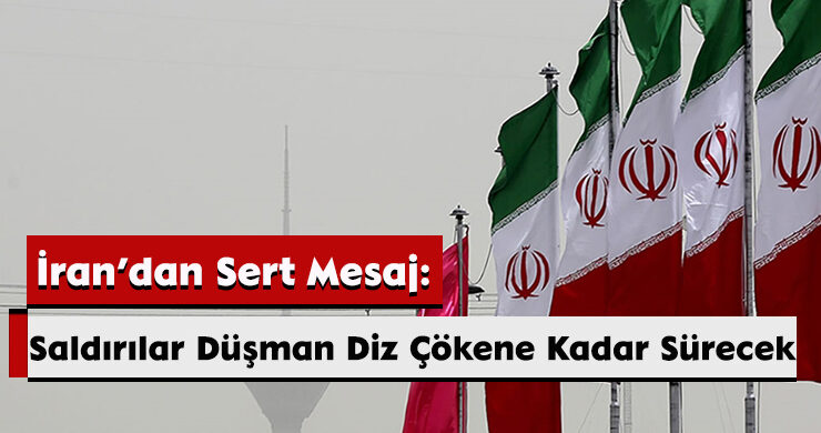 İran’dan Sert Mesaj: Saldırılar Düşman Diz Çökene Kadar Sürecek