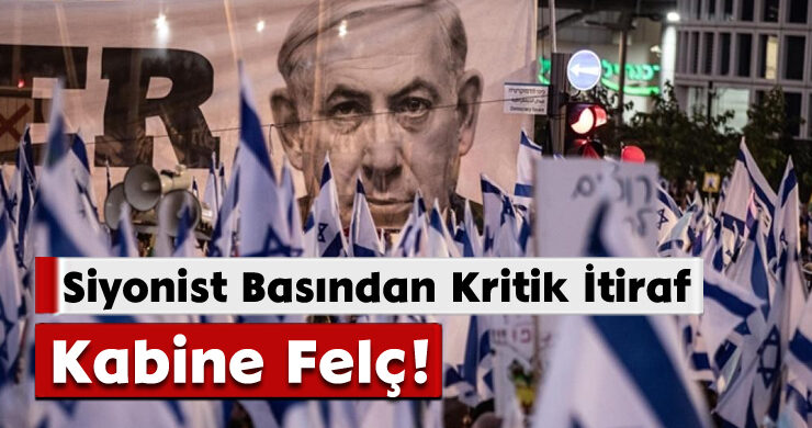 Siyonist Basından Kritik İtiraf: Kabine Felç!