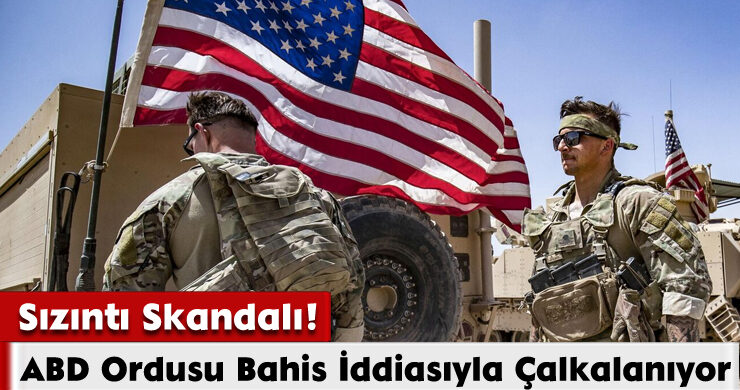 Sızıntı Skandalı: ABD Ordusu Bahis İddiasıyla Çalkalanıyor