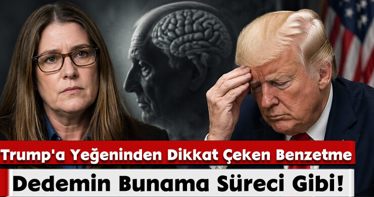 Trump’a Yeğeninden Dikkat Çeken Benzetme: ‘Dedemin Bunama Süreci Gibi!’
