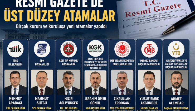 Resmî Gazete’de Üst Düzey Atamalar: TÜİK Başkanı Değişti