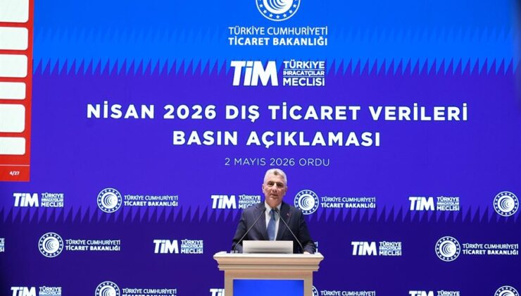 Ticaret Bakanı Ömer Bolat, Nisan Ayı Dış Ticaret Verilerini Açıkladı