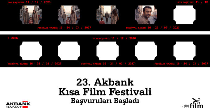 23. AKBANK KISA FİLM FESTİVALİ BAŞVURULARI BAŞLADI