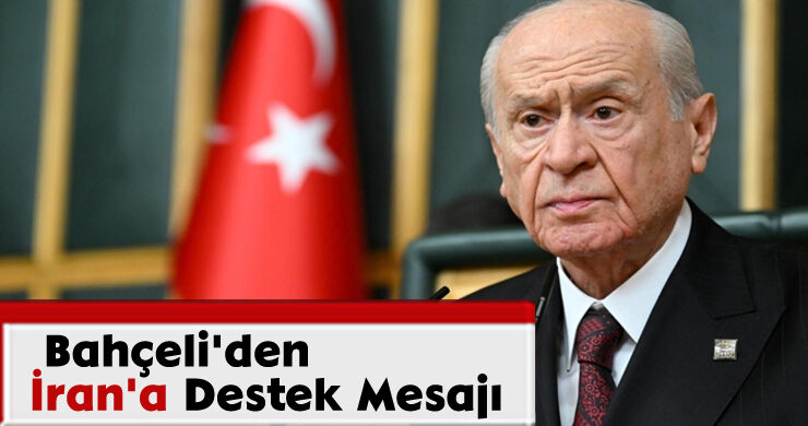 Bahçeli’den İran’a Destek Mesajı