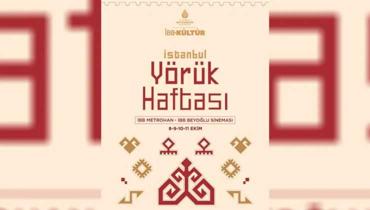 Yörük Kültürü İstanbul’da Buluşuyor: Dört Günlük Program Bugün Başlıyor